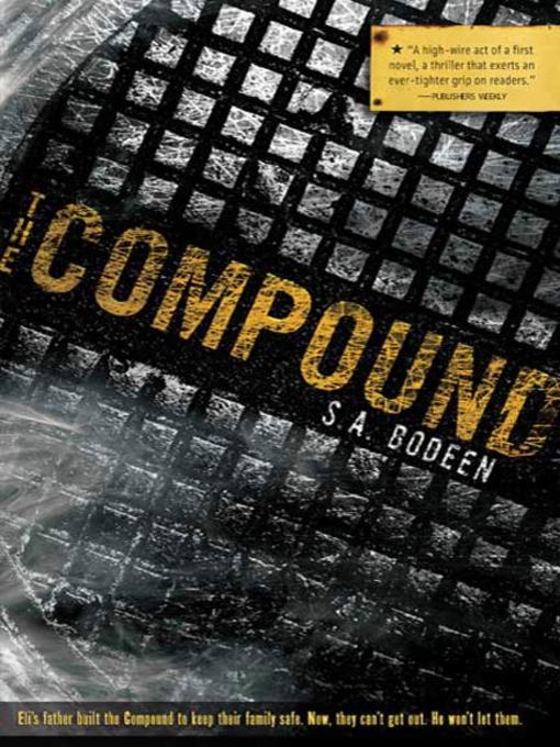 Title details for The Compound by S. A. Bodeen - Wait list